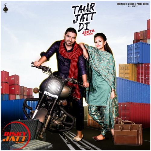 Taur Jatt Di Jeeta Singh mp3 song download, Taur Jatt Di Jeeta Singh full album