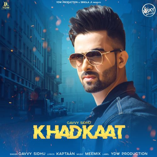 Khadkaat Gavvy Sidhu mp3 song download, Khadkaat Gavvy Sidhu full album