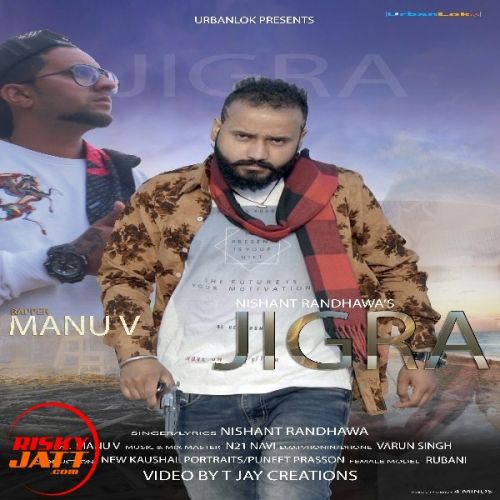 Jigra Nishant Randhawa, Manu V mp3 song download, Jigra Nishant Randhawa, Manu V full album