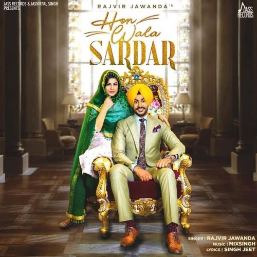 Hon Wala Sardar Rajvir Jawanda mp3 song download, Hon Wala Sardar Rajvir Jawanda full album