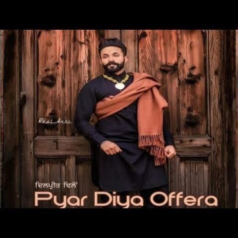 Pyar Diya Offera Dilpreet Dhillon mp3 song download, Pyar Diya Offera Dilpreet Dhillon full album