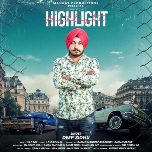 Highlight Deep Sidhu mp3 song download, Highlight Deep Sidhu full album
