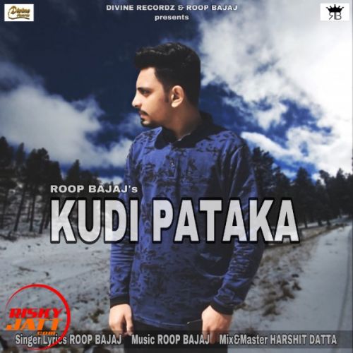 Kudi Pataka Roop Bajaj mp3 song download, Kudi Pataka Roop Bajaj full album