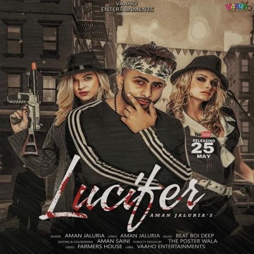 Lucifer Aman Jaluria mp3 song download, Lucifer Aman Jaluria full album
