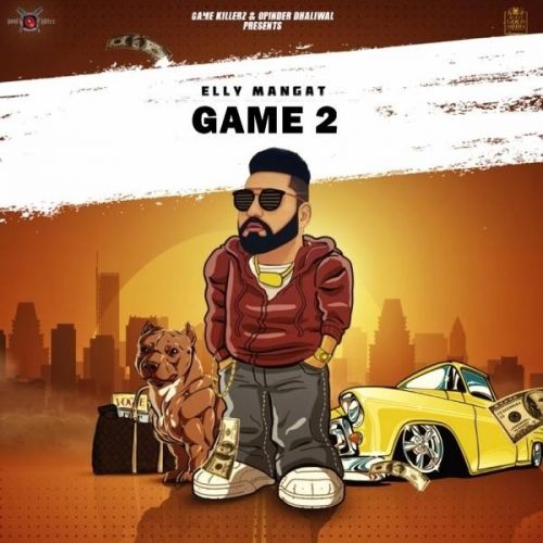 Game 2 (Rewind) Elly Mangat mp3 song download, Game 2 (Rewind) Elly Mangat full album