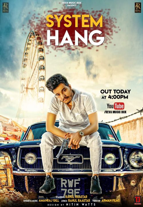 System Hang Rahul Raastar, Amanraj Gill mp3 song download, System Hang Rahul Raastar, Amanraj Gill full album