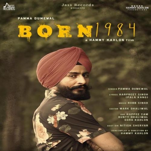 Born 1984 Pamma Dumewal mp3 song download, Born 1984 Pamma Dumewal full album