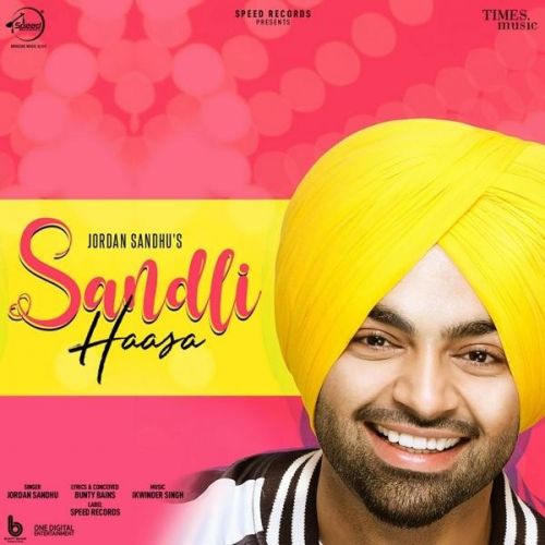 Download Sandli Haasa Jordan Sandhu mp3 song, Sandli Haasa Jordan Sandhu full album download