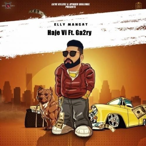 Haje Vi Elly Mangat, Ga2ry mp3 song download, Haje Vi Elly Mangat, Ga2ry full album