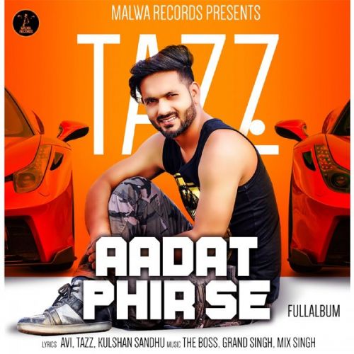 Meri Ex Tazz mp3 song download, Aadat Phir Se Tazz full album