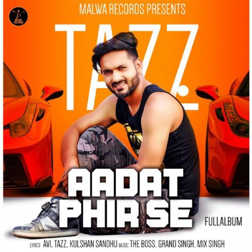 Surat Parai Tazz mp3 song download, Aadat Phir Se Tazz full album