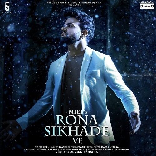 Rona Sikhade Ve Miel mp3 song download, Rona Sikhade Ve Miel full album