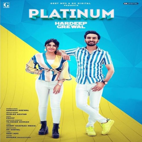 Platinum Hardeep Grewal, Gurlez Akhtar mp3 song download, Platinum Hardeep Grewal, Gurlez Akhtar full album