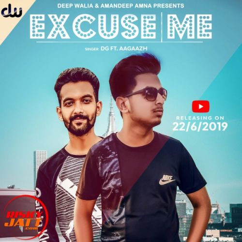 Excuse Me DG, Aagaazh mp3 song download, Excuse Me DG, Aagaazh full album