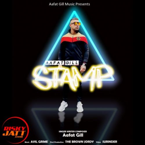 Stamp Aafat Gill mp3 song download, Stamp Aafat Gill full album