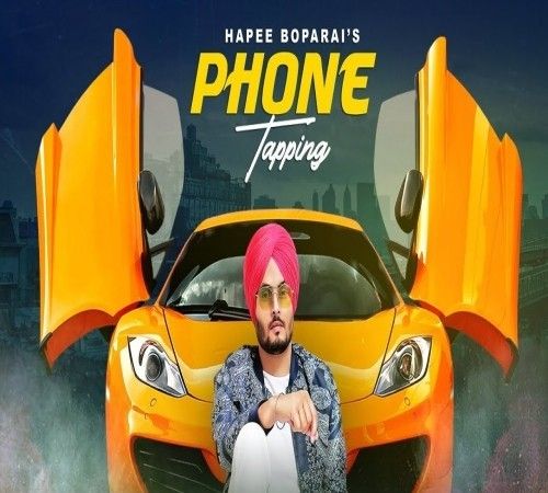 Phone Tapping Hapee Boparai mp3 song download, Phone Tapping Hapee Boparai full album