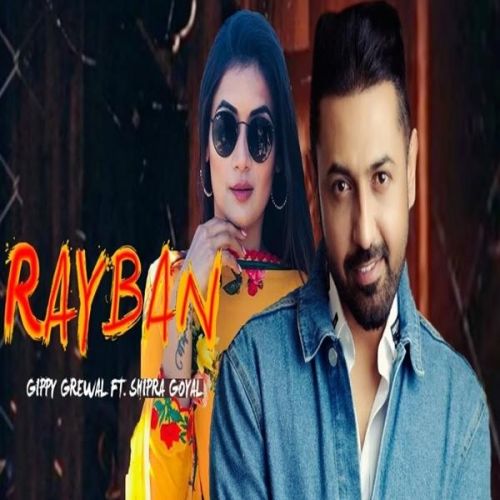 Download Ray Ban Gippy Grewal, Shipra Goyal mp3 song, Ray Ban Gippy Grewal, Shipra Goyal full album download