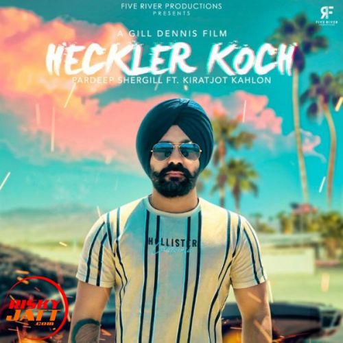 Download Heckler Koch Pardeep Shergill mp3 song, Heckler Koch Pardeep Shergill full album download