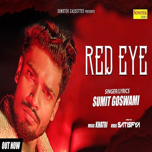 Red Eye Sumit Goswami mp3 song download, Red Eye Sumit Goswami full album