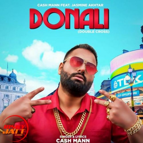 Donali Cash Mann, Jasmeen Akhtar mp3 song download, Donali Cash Mann, Jasmeen Akhtar full album