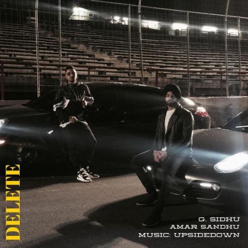 Download Delete G Sidhu, Amar Sandhu mp3 song, Delete G Sidhu, Amar Sandhu full album download