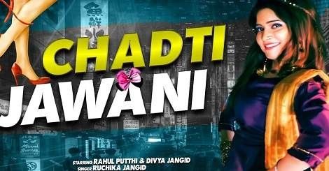 Chadti Jawani Rahul Putthi, Ruchika Jangid mp3 song download, Chadti Jawani Rahul Putthi, Ruchika Jangid full album