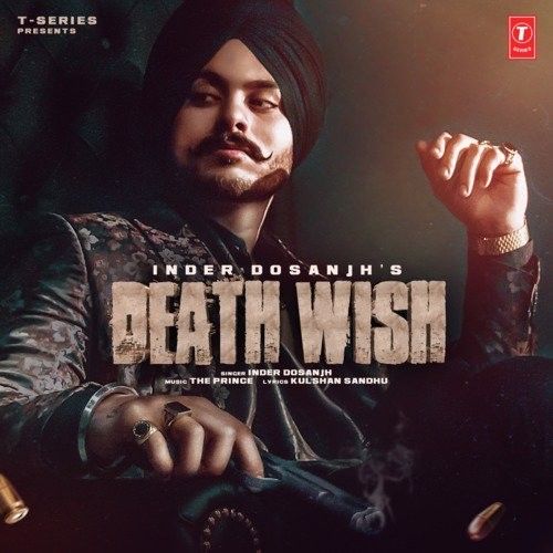 Death Wish Inder Dosanjh mp3 song download, Death Wish Inder Dosanjh full album