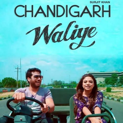 Chandigarh Waliye Surjit Khan mp3 song download, Chandigarh Waliye Surjit Khan full album