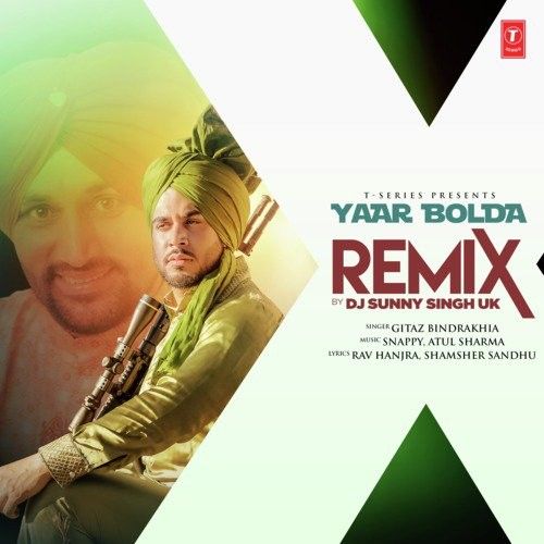 Yaar Bolda Remix Dj Sunny Singh Uk, Gitaz Bindrakhia mp3 song download, Yaar Bolda Remix Dj Sunny Singh Uk, Gitaz Bindrakhia full album