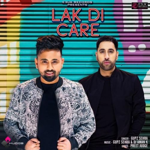 Lak Di Care Gupz Sehra mp3 song download, Lak Di Care Gupz Sehra full album