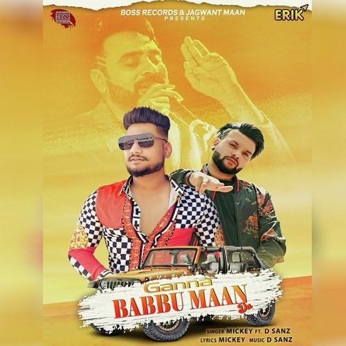 Download Gaana Babbu Maan Da Mickey, D Sanz mp3 song, Gaana Babbu Maan Mickey, D Sanz full album download