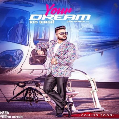 Your Dream Rio Singh mp3 song download, Your Dream Rio Singh full album