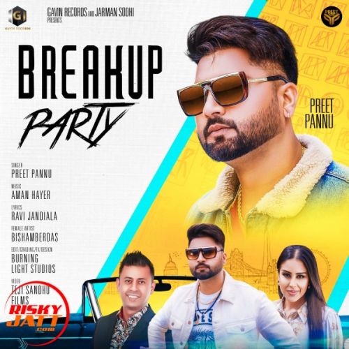 Breakup Party Preet Pannu mp3 song download, Breakup Party Preet Pannu full album