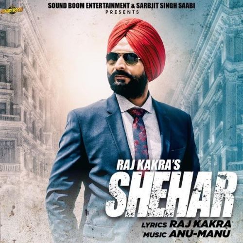 Shehar Raj Kakra mp3 song download, Shehar Raj Kakra full album