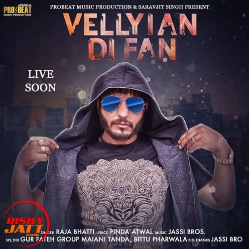 Vellyian Di Fan Raja Bhatti mp3 song download, Vellyian Di Fan Raja Bhatti full album