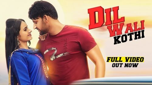 Download Dil Wali Kothi Sandeep Surila, Ajay Hooda mp3 song, Dil Wali Kothi Sandeep Surila, Ajay Hooda full album download