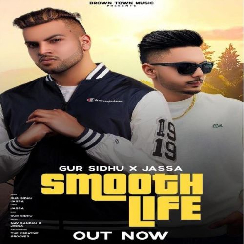 Smooth Life Gur Sidhu mp3 song download, Smooth Life Gur Sidhu full album