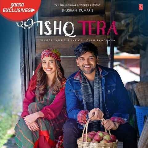 Ishq Tera Guru Randhawa mp3 song download, Ishq Tera Guru Randhawa full album