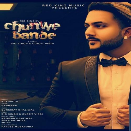 Chunwe Bande Rio Singh mp3 song download, Chunwe Bande Rio Singh full album