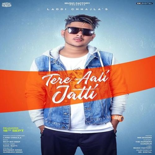 Tere Aali Jatti Laddi Chhajla mp3 song download, Tere Aali Jatti Laddi Chhajla full album