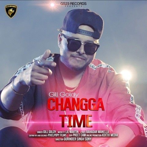 Changga Time Gill Goldy mp3 song download, Changga Time Gill Goldy full album