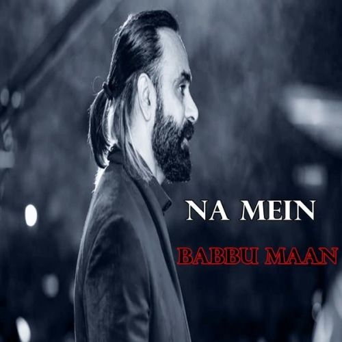 Na Mein Babbu Maan mp3 song download, Na Mein Babbu Maan full album