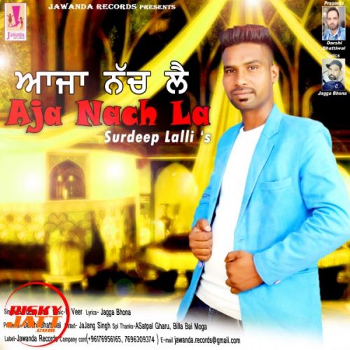 Download Aja Nach le Surdeep Lalli mp3 song, Aja Nach le Surdeep Lalli full album download