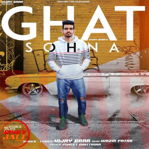 Ghat Sohna Vijay Brar mp3 song download, Ghat Sohna Vijay Brar full album