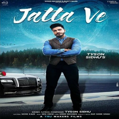 Download Jatta Ve Tyson Sidhu mp3 song, Jatta Ve Tyson Sidhu full album download