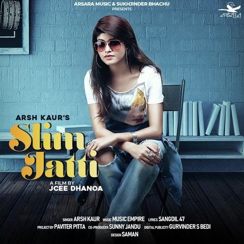 Slim Jatti Arsh Kaur mp3 song download, Slim Jatti Arsh Kaur full album