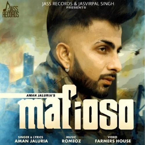 Mafioso Aman Jaluria mp3 song download, Mafioso Aman Jaluria full album