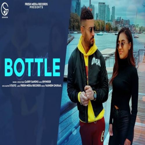 Bottle Garry Sandhu mp3 song download, Bottle Garry Sandhu full album