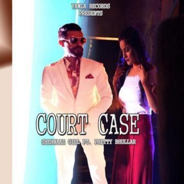 Download Court Case Pretty Bhullar, Shehnaz Gill mp3 song, Court Case Pretty Bhullar, Shehnaz Gill full album download