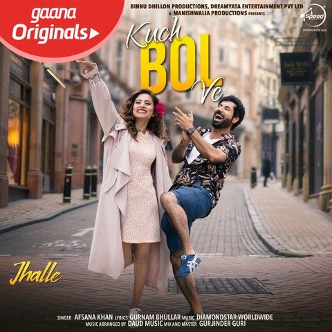 Kuch Bol Ve (Jhalle) Afsana Khan mp3 song download, Kuch Bol Ve (Jhalle) Afsana Khan full album